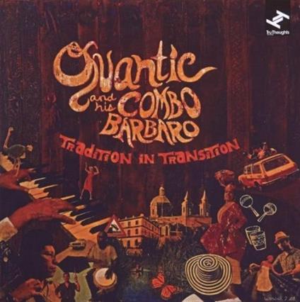 Tradition in Transition - CD Audio di Quantic,Combo Barbaro
