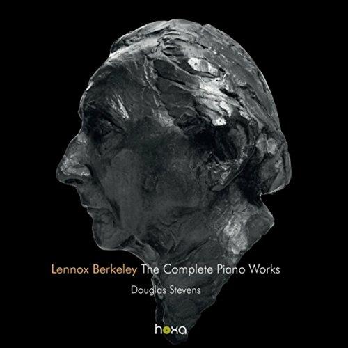 The Complete Piano Works - CD Audio di Lennox Berkeley