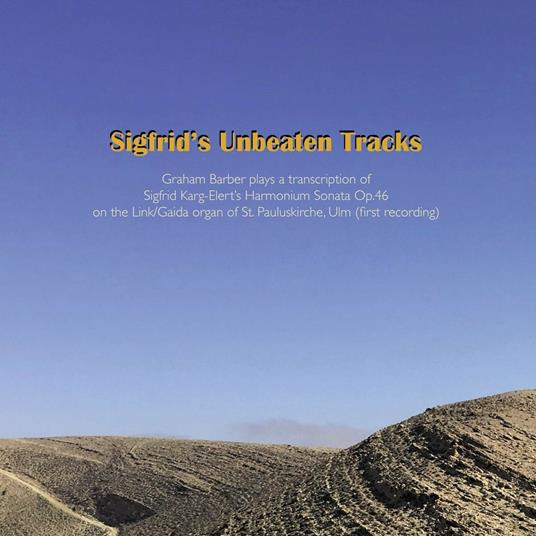 Sigfrid's Unbeaten Tracks - CD Audio di Sigfrid Karg-Elert