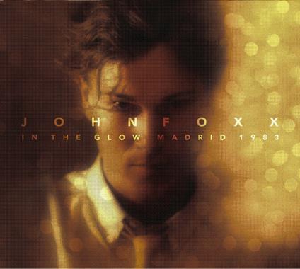 John Foxx. In The Glow Madrid 1983 (DVD) - DVD di John Foxx