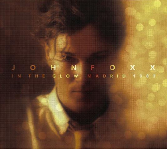 John Foxx. In The Glow Madrid 1983 (DVD) - DVD di John Foxx