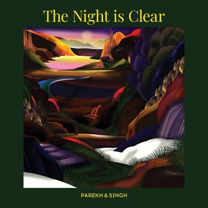 Night Is Clear - Vinile LP di Parekh & Singh