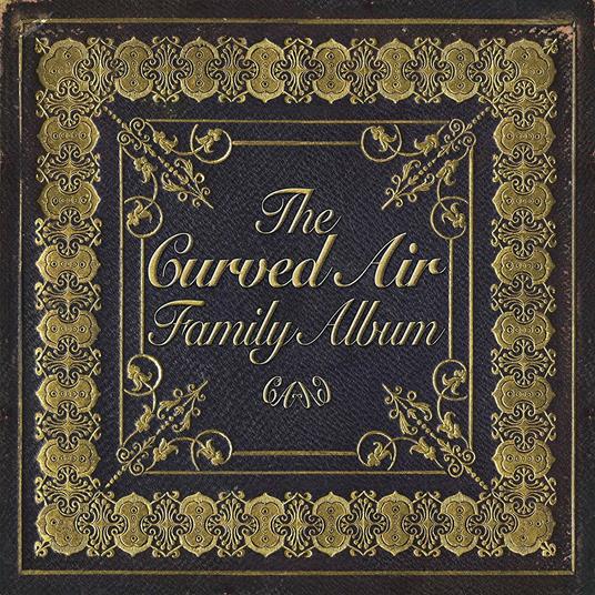 The Curved Air Family Album - CD Audio di Curved Air