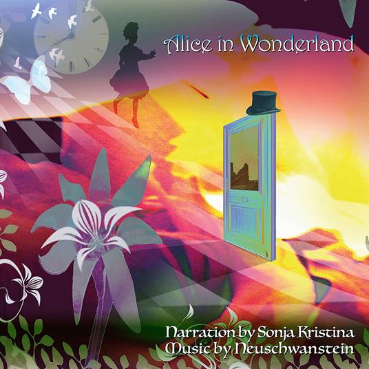 Alice In Wonderland (feat. Sonja Kristina) - CD Audio di Neuschwanstein
