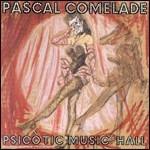 Psicotic Music Hall - CD Audio di Pascal Comelade