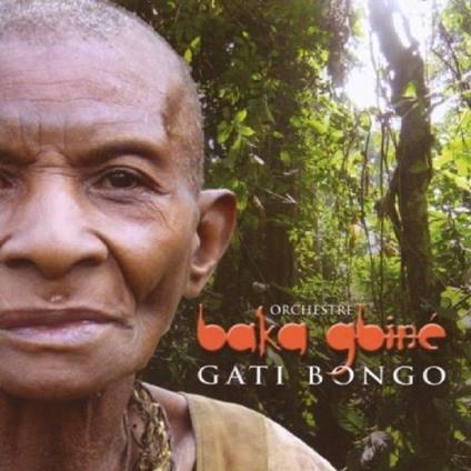 Gati Bongo - CD Audio di Orchéstre Baka Gbiné
