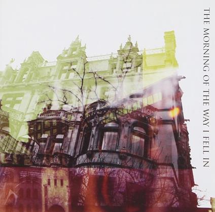 The Way I Fell In - CD Audio di Morning of