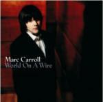 World on a Wire - CD Audio di Marc Carroll