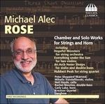 Opere cameristiche per archi e corno - CD Audio di Michael Alec Rose