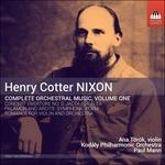 Opere orchestrali vol.1 - CD Audio di Henry Cotter Nixon