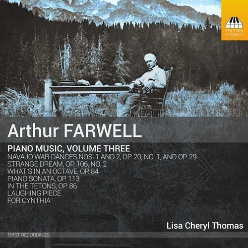 Musica per pianoforte completa vol.3 - CD Audio di Arthur Farwell,Lisa Cheryl Thomas