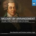 Mozart By Arrangement, Vol, 3: Transcriptions For Organ