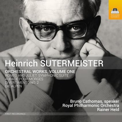 Opere per Orchestra vol.1 - CD Audio di Royal Philharmonic Orchestra,Heinrich Sutermeister