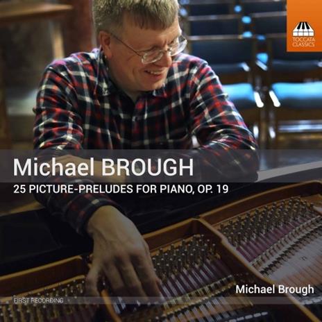 25 Picture-Prelude op.19 - CD Audio di Michael Brough