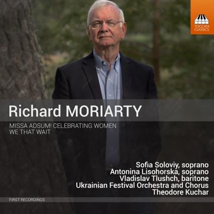 Missa Adsum! Celebrating Women - We That Wait - CD Audio di Richard Moriarty