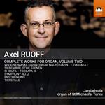 Axel Ruoff: Sämtliche Werke Für Orgel, Vol.2