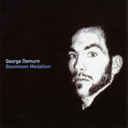 Boomtown Medallion - CD Audio di George Demure
