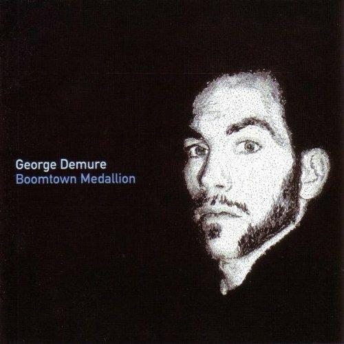 Boomtown Medallion - CD Audio di George Demure