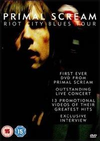 Primal Scream. Riot City Blues Tour (DVD) - DVD di Primal Scream
