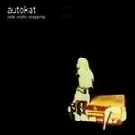 Late Night Shopping - CD Audio di Autokat