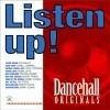 Listen Up. Dancehall
