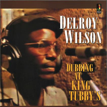 Dubbing at King Tubbys - CD Audio di Delroy Wilson