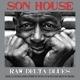 Raw Delta Blues (180 gr.) - Vinile LP di Son House