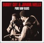 Pure Raw Blues - CD Audio di Buddy Guy,Junior Wells