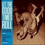 Let the Good Times Roll - CD Audio