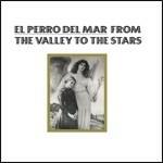 From the Valley to the Stars - CD Audio di El Perro del Mar