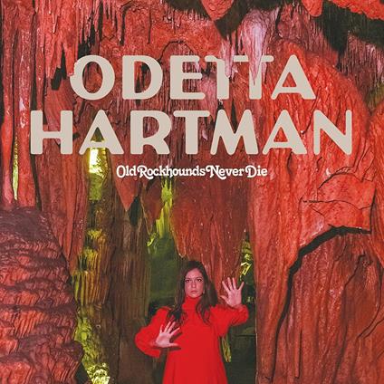 Old Rockhounds Never Die - CD Audio di Odetta Hartman