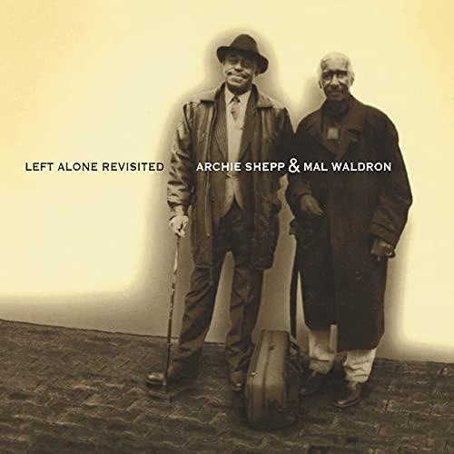 Left Alone Revisited - Vinile LP di Archie Shepp,Mal Waldron
