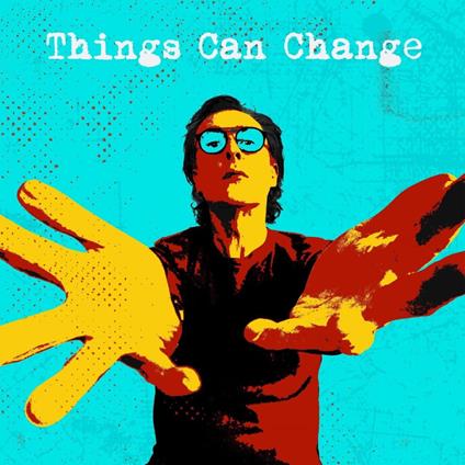 Things Can Change - CD Audio di Miles Hunt