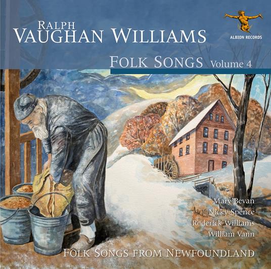 Folk Songs Volume 4. Folk Songs From Newfoundland - CD Audio di Ralph Vaughan Williams