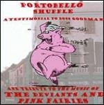 Portobello Shuffle. A Testimonial to Boss Goodman & Tribute to the Music of the Deviants & Pink Fairies - CD Audio