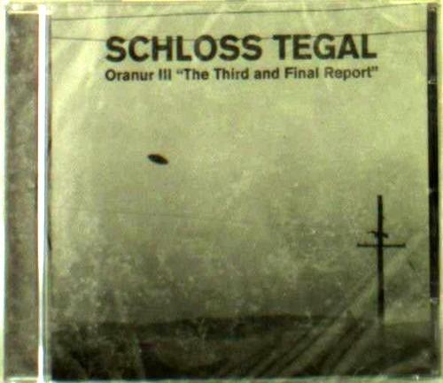 Oranur Iii - Third And Final Report - CD Audio di Schloss Tegal
