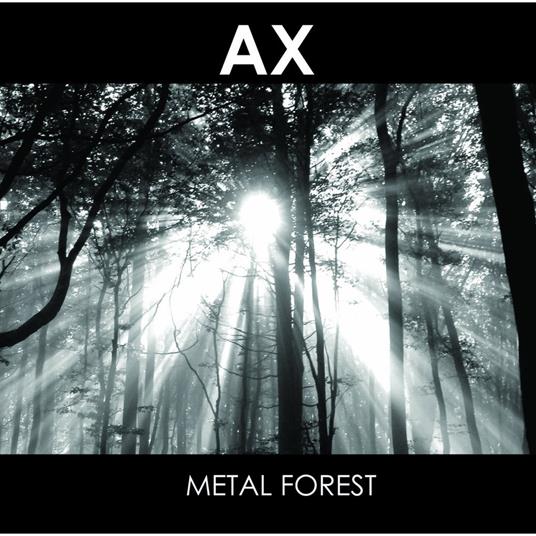 Metal Forest - CD Audio di AX