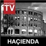 Hacienda - CD Audio di Psychic TV