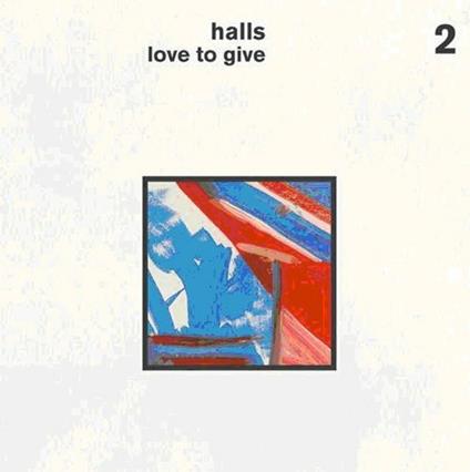 Love to Give - CD Audio di Halls