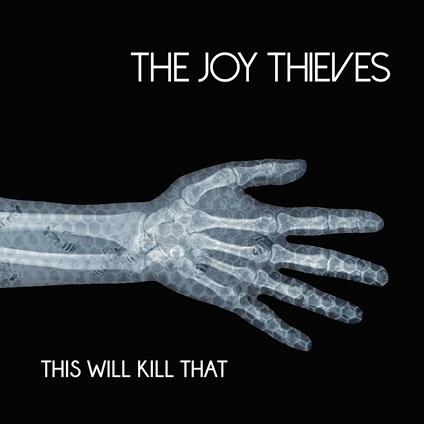 This Will Kill That - CD Audio di Joy Thieves