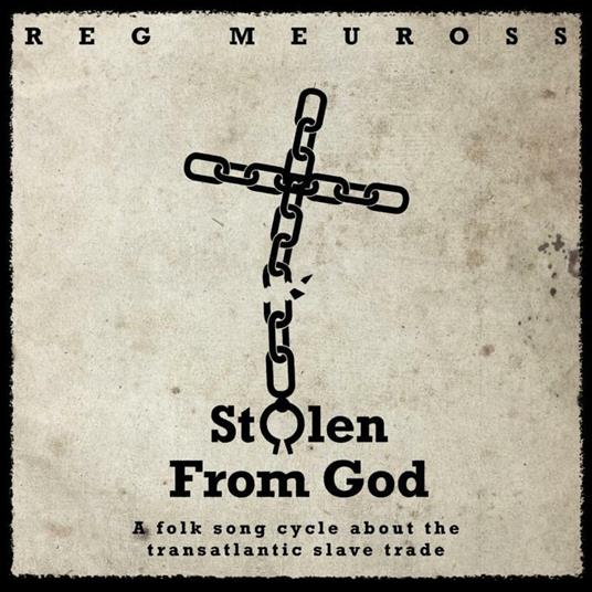 Stolen From God - CD Audio di Reg Meuross