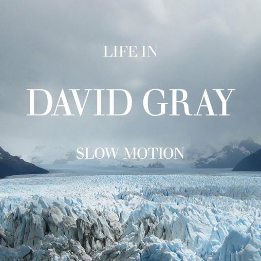 Life in Slow Motion - CD Audio di David Gray
