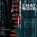Nine Thoughts For One.. - CD Audio di Chat Noir