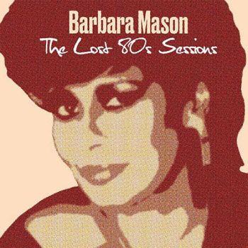 The Lost 80s Sessions - Vinile LP di Barbara Mason