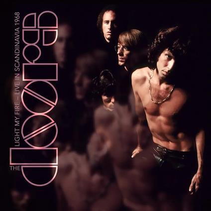 Light My Fire - Live In Scandinavia 1968 - CD Audio di Doors