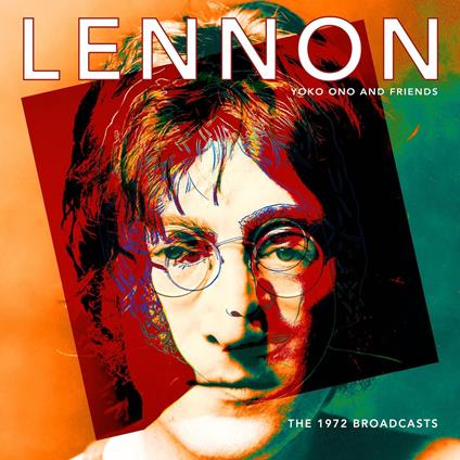 The 1972 Broadcasts - CD Audio di John Lennon
