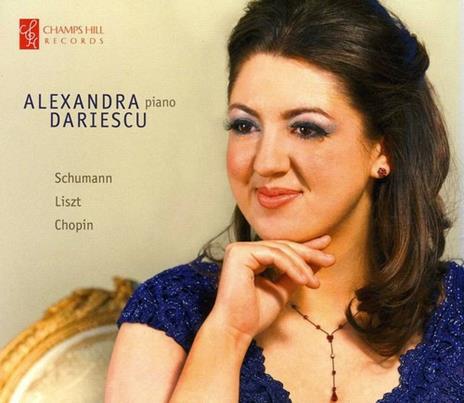 Plays Schumann, Liszt & Chopin - CD Audio di Alexandra Dariescu