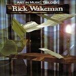 Art in Music Trilogy - CD Audio di Rick Wakeman