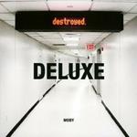 Destroyed (Deluxe Edition)