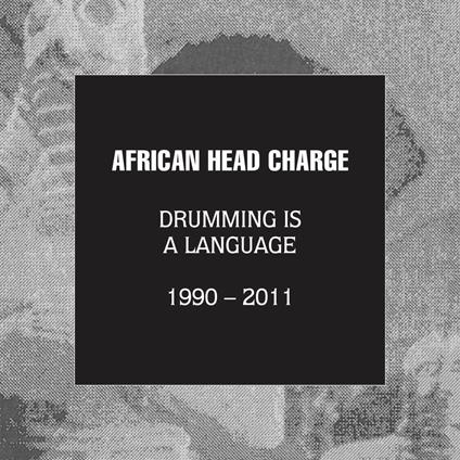 Drumming Is a Language - CD Audio di African Head Charge